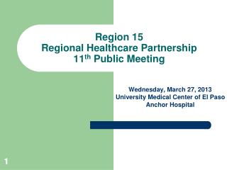 Region 15 Regional Healthcare Partnership 11 th Public Meeting