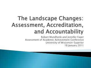 The Landscape Changes: Assessment, Accreditation, and Accountability