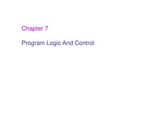 Chapter 7 Program Logic And Control