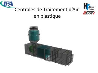Centrales de Traitement d‘Air en plastique