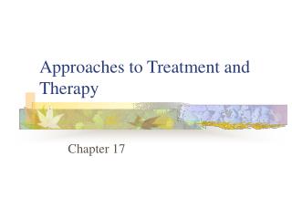 Approaches to Treatment and Therapy