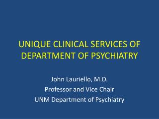 UNIQUE CLINICAL SERVICES OF DEPARTMENT OF PSYCHIATRY