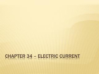 Chapter 34 – electric current