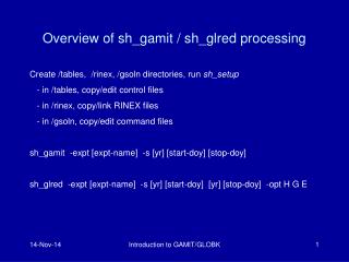 Overview of sh_gamit / sh_glred processing