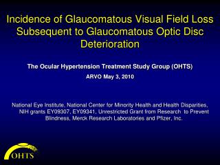 Incidence of Glaucomatous Visual Field Loss Subsequent to Glaucomatous Optic Disc Deterioration