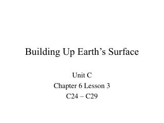 Building Up Earth’s Surface