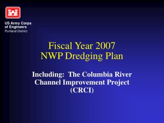 Fiscal Year 2007 NWP Dredging Plan