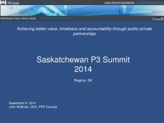 Saskatchewan P3 Summit 2014 Regina, SK