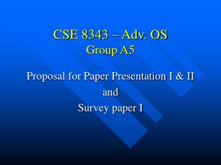 CSE 8343 – Adv. OS Group A5