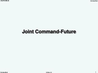 Joint Command-Future