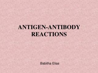 ANTIGEN-ANTIBODY REACTIONS