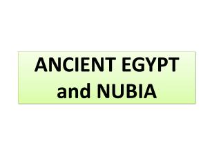 ANCIENT EGYPT and NUBIA