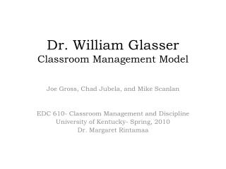 Dr. William Glasser Classroom Management Model