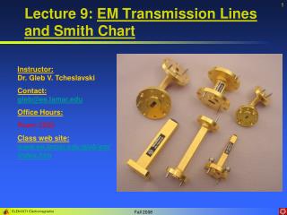 Lecture 9: EM Transmission Lines and Smith Chart