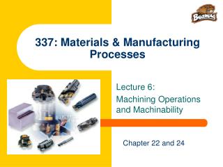 337: Materials &amp; Manufacturing Processes