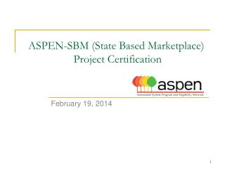 ASPEN-SBM (State Based Marketplace) Project Certification