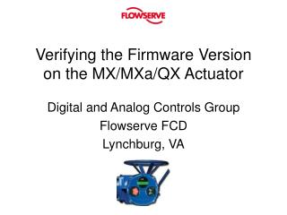 Verifying the Firmware Version on the MX/MXa/QX Actuator