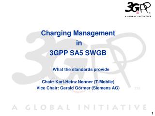 Charging Management in 3GPP SA5 SWGB What the standards provide