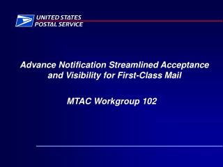 Advance Notification Streamlined Acceptance and Visibility for First-Class Mail