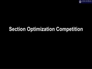 Section Optimization Competition