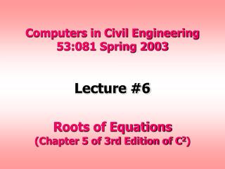 Computers in Civil Engineering 53:081 Spring 2003