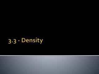 3.3 - Density