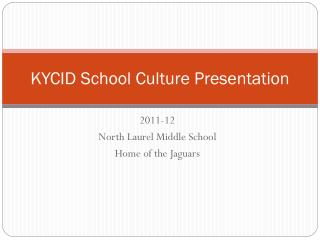 KYCID School Culture Presentation