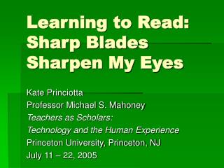 Learning to Read: Sharp Blades Sharpen My Eyes