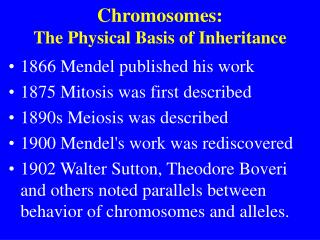 Chromosomes: The Physical Basis of Inheritance