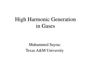 High Harmonic Generation in Gases
