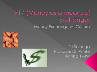 V17 (Money as a means of Exchange)