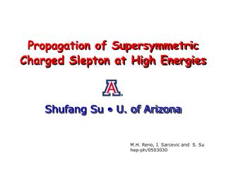 Propagation of Supersymmetric Charged Slepton at High Energies