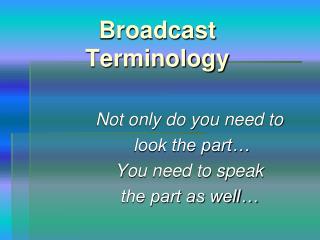 Broadcast Terminology