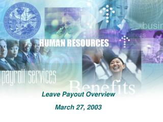 Leave Payout Overview March 27, 2003