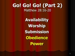 Go! Go! Go! (Part 2) Matthew 28:16-20