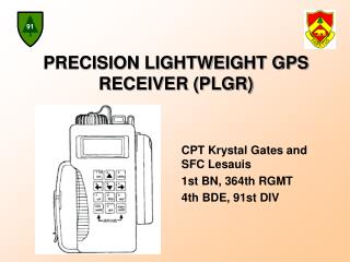 PRECISION LIGHTWEIGHT GPS RECEIVER (PLGR)