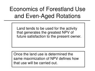 Economics of Forestland Use and Even-Aged Rotations