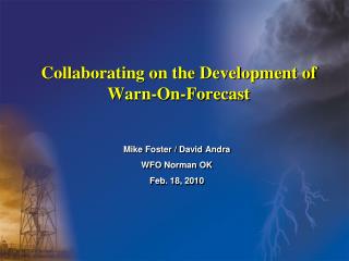 Collaborating on the Development of Warn-On-Forecast