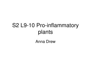 S2 L9-10 Pro-inflammatory plants
