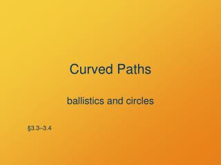 Curved Paths