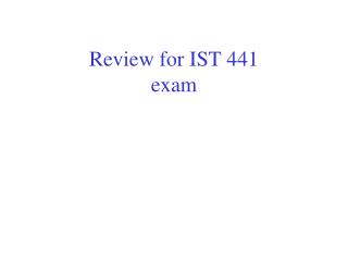 Review for IST 441 exam
