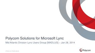 Polycom Solutions for Microsoft Lync