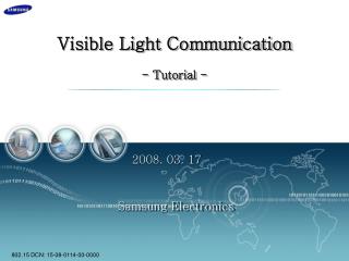 Visible Light Communication - Tutorial -