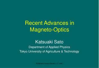 Recent Advances in Magneto-Optics