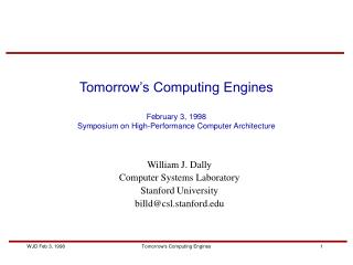 Tomorrow’s Computing Engines February 3, 1998 Symposium on High-Performance Computer Architecture