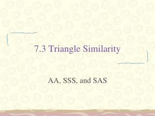 7.3 Triangle Similarity