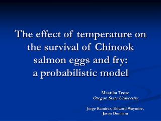 The effect of temperature on the survival of Chinook salmon eggs and fry: a probabilistic model