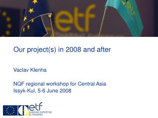 Our project(s) in 2008 and after