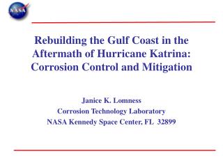 Janice K. Lomness Corrosion Technology Laboratory NASA Kennedy Space Center, FL 32899