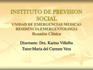 Disertante: Dra. Karina Villalba Tutor:Maria del Carmen Vera